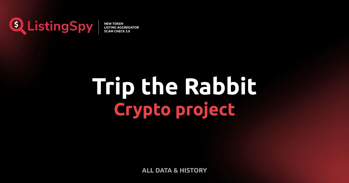 Trip the Rabbit crypto project info: TRIP listings, events, charts ...