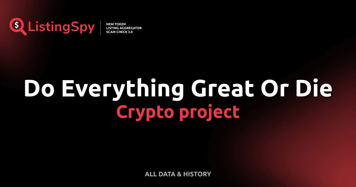 Do Everything Great Or Die crypto project: DEGOD token listings, events