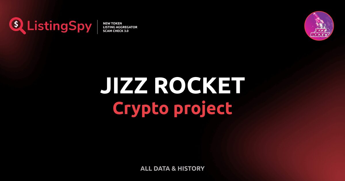 JIZZ ROCKET crypto project JIZZ token listings, events, analysis