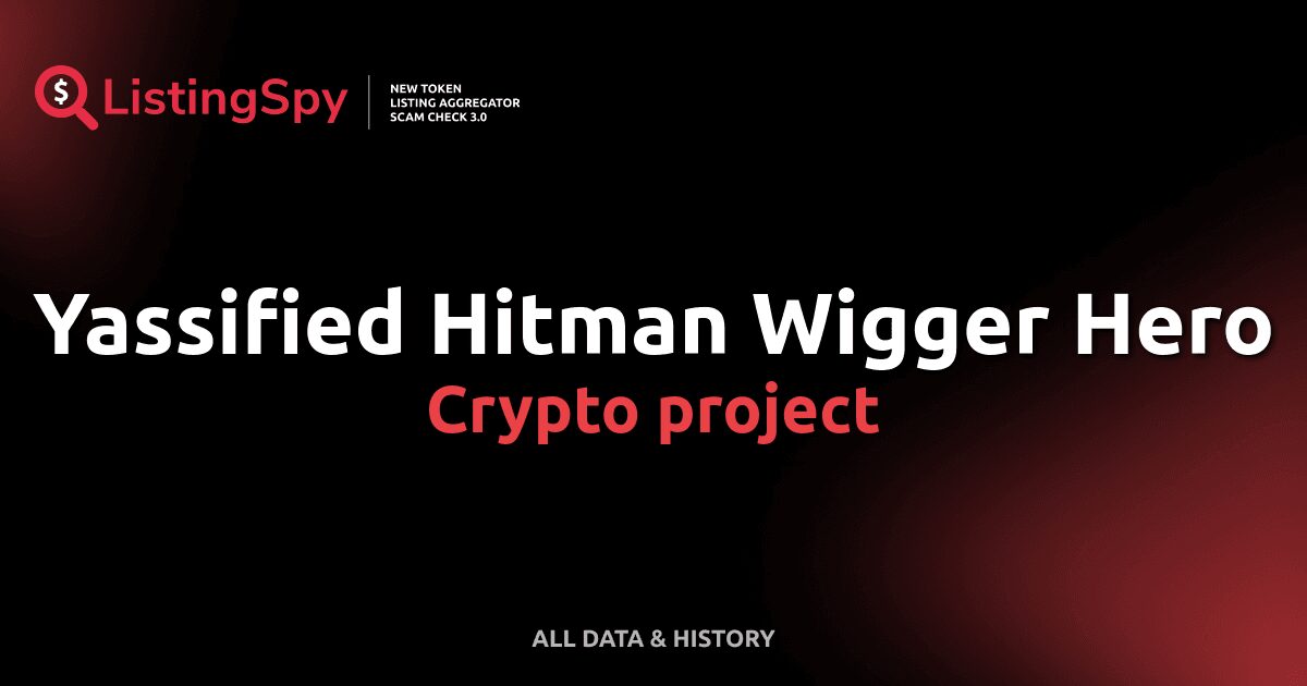 Yassified Hitman Wigger Hero crypto project: YHWH token listings ...