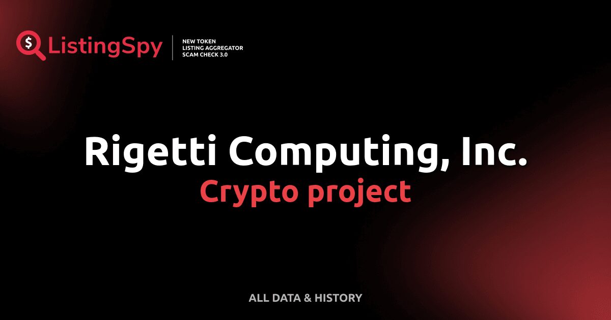 Rigetti Computing, Inc. crypto project RGTI token listings, events