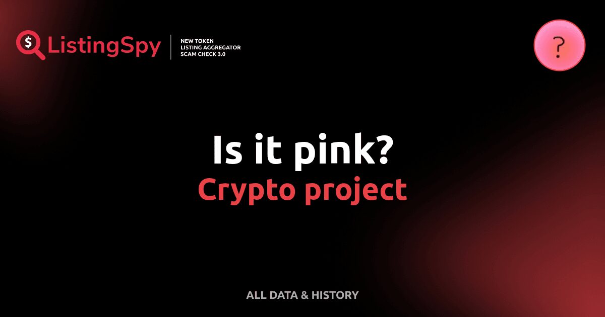 Is it pink? crypto project: pink? token listings, events, analysis ...