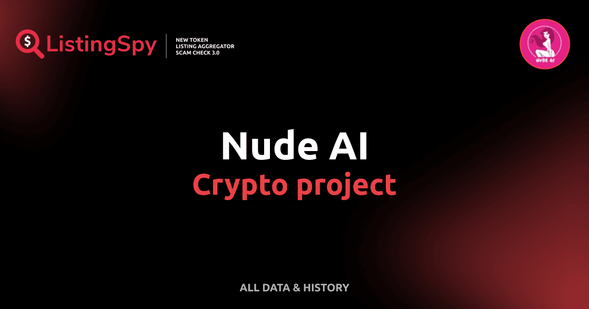 Nude AI crypto project: NUDEAI token listings, events, analysis