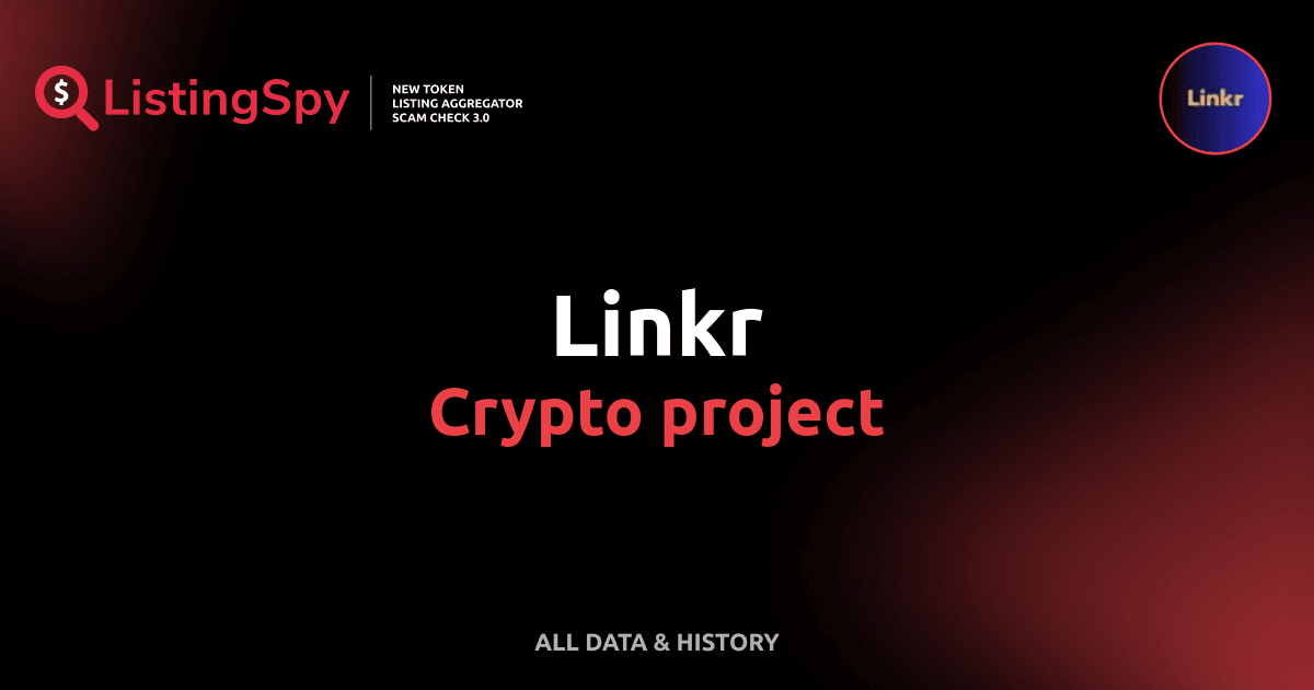 Linkr crypto project: Linkr token listings, events, analysis | ListingSpy