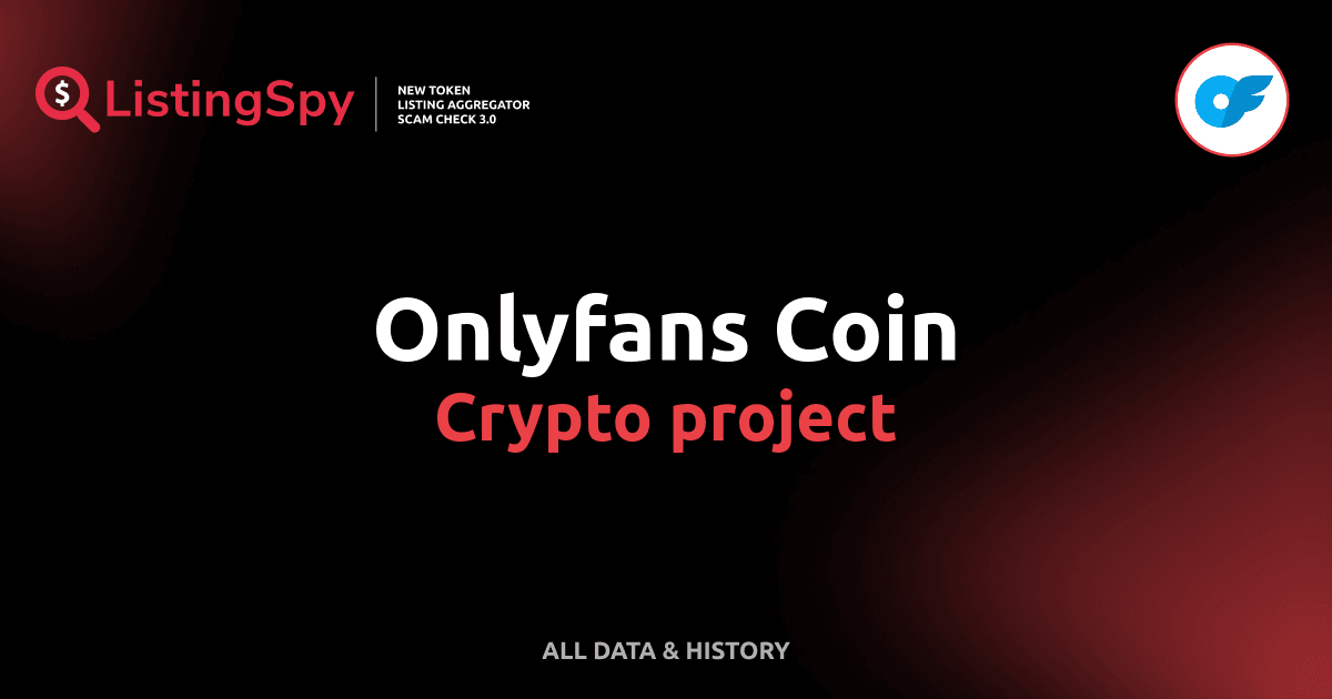Onlyfans Coin crypto project: ONLYFANS token listings, events, analysis