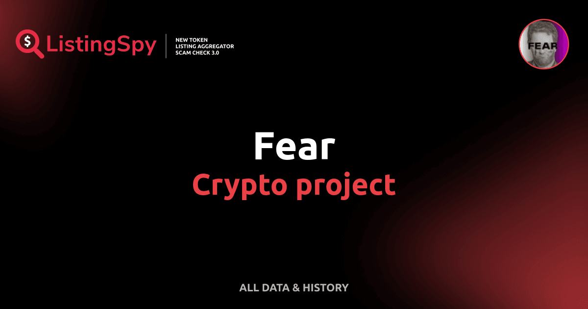 Fear crypto project: Fear token listings, events, analysis | ListingSpy