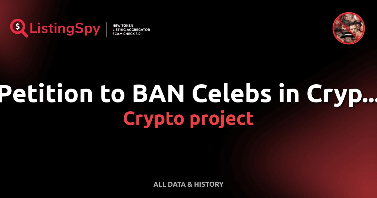 Petition to BAN Celebs in Cryp... crypto project: BAN token listings ...