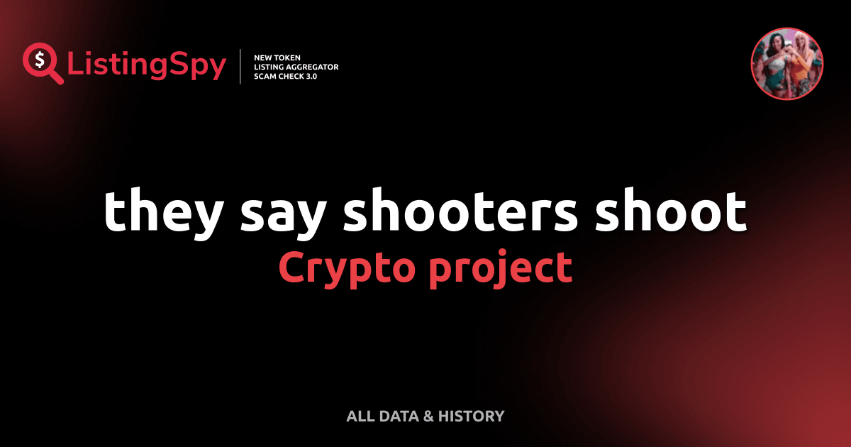 They Say Shooters Shoot Crypto Project Shoot Token Listings Events
