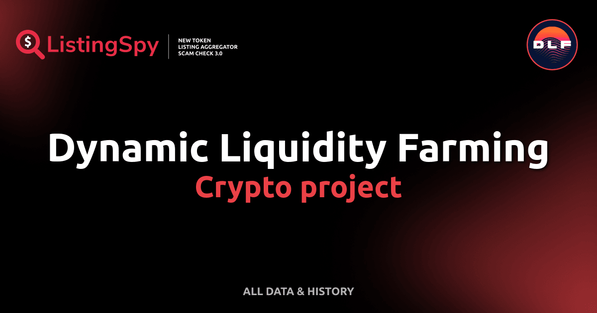 Dynamic Liquidity Farming crypto project: DLF token listings, events ...