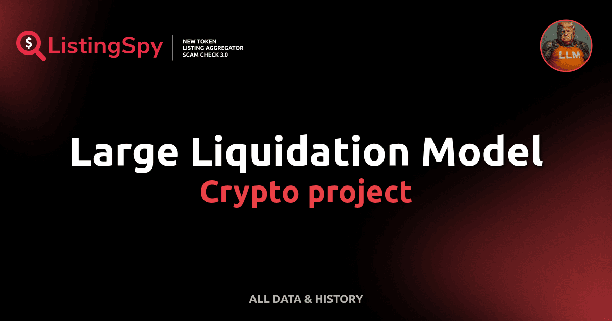 Large Liquidation Model crypto project: LLM token listings, events ...