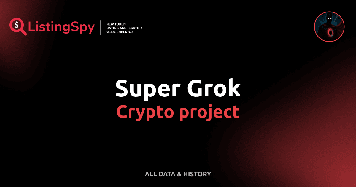 Super Grok crypto project: SuperGrok token listings, events, analysis ...