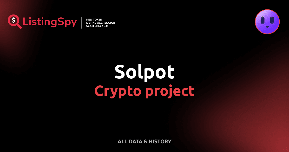 Solpot crypto project: SOLPOT token listings, events, analysis | ListingSpy
