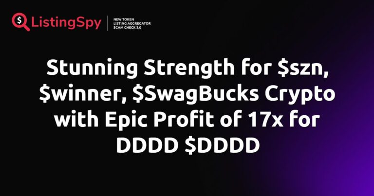 Featured Image: Stunning Strength for $szn, $winner, $SwagBucks Crypto with Epic Profit of 17x for DDDD $DDDD
