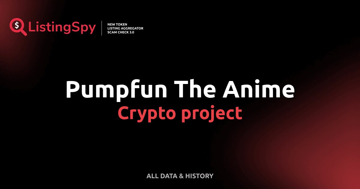 Pumpfun The Anime crypto project: PFANIME token listings, events ...